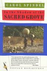 In the Shadow of the Sacred Grove (Vintage Departures)