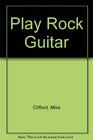 Play rock guitar