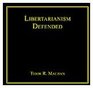 Libertarianism Defended