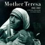 Mother Teresa A Pictorial Biography