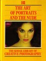 The Kodak Library of Creative Photography The Art of Portraits and The Nude