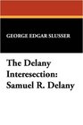 The Delany intersection Samuel R Delany considered as a writer of semiprecious words