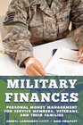 Military Finances Personal Money Management for Service Members Veterans and Their Families