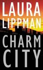 Charm City (Tess Monaghan, Bk 2) (Large Print)