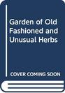 A Garden of Old Fashioned and Unusual Herbs