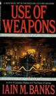 Use of Weapons (Culture, Bk 3)