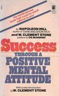 Success Through a Positive Mental Attitude