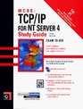 MCSE  TCP/IP for Nt Server 4 Study Guide 3rd Edition