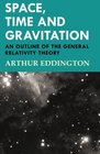 Space Time and Gravitation  An Outline of the General Relativity Theory
