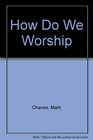 How Do We Worship