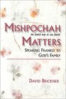 Mishpochah Matters The Jewish Way to Say Family  Speaking Frankly to God's Family