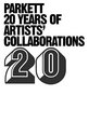 Parkett 20 Years Of Artists' Collaborations