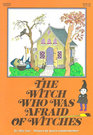 The Witch Who Was Afraid of Witches