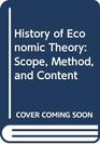 History of Economic Theory Scope Method and Content