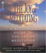 The Joy of Meditating : A Beginner's Guide to the Art of Meditation