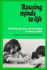Rousing Minds to Life  Teaching Learning and Schooling in Social Context