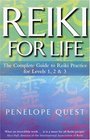 Reiki For Life  The Complete Guide to Reiki Practice for Levels 1 2 and 3