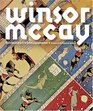 Winsor McCay His Life and Art