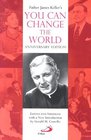 Father James Keller's You Can Change the World
