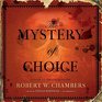 The Mystery of Choice Library Edition