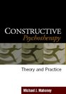 Constructive Psychotherapy  Theory and Practice