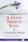 A Good Night\'s Sleep: A Drug-Free Solution
