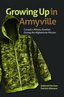 Growing Up in Armyville Canadas Military Families during the Afghanistan Mission