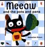 Meeow and the Pots and Pans