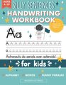 Handwriting Practice Book for Kids  Penmanship and Writing Workbook for Kindergarten 1st 2nd 3rd and 4th Grade Learn and Laugh by Tracing Letters Sight Words and Funny Phrases