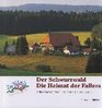 Der Schwarzwald Die Heimat der Fallers Seine Geschichte und seine Landschaften