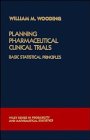 Planning  Pharmaceutical Clinical Trials Basic Statistical Principles