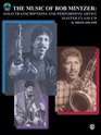The Music of Bob Mintzer Solo Transcriptions and Performing Artist