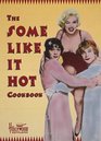 The Some Like It Hot Cookbook