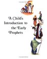 Child's Introduction to the Early Prophets