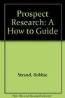 Prospect Research A How to Guide