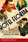 Hotel Florida: Truth, Love, and Death in the Spanish Civil War