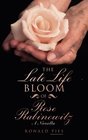 The Late Life Bloom of Rose Rabinowitz A Novella