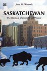 Saskatchewan The Roots of Discontent and Protest