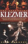 The Essential Klezmer A Music Lover's Guide to Jewish Roots and Soul Music from the Old World to the Jazz Age to the Downtown Avant Garde