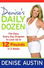 Denise's Daily Dozen The Easy Every Day Program to Lose up to 12 Pounds in 2 Weeks