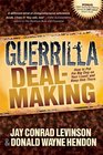 Guerrilla DealMaking How to Put the Big Dog on Your Leash and Keep Him There