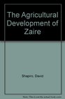 The Agricultural Development of Zaire