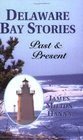 Delaware Bay Stories Past and Present