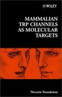 Mammalian TRP Channels as Molecular Targets  No 258