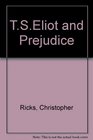 TSEliot and Prejudice