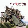 Victory 1918 The Last 100 Days
