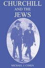 Churchill and the Jews 19001948
