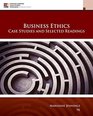 Business Ethics Case Studies and Selected Readings