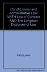 Constitutional and Administrative Law WITH Law of Contract AND The Longman Dictionary of Law