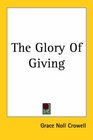 The Glory Of Giving